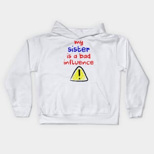 Bad Influence Sister Kids Hoodie